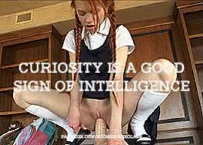 Curiosity is a good sign of intelligence.