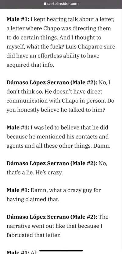 Damaso Lopez Serrano “El Mini Lic” allegedly admitting to fabricating stories and manipulating narratives about Los Chapitos to journalists such as Luis Chaparro