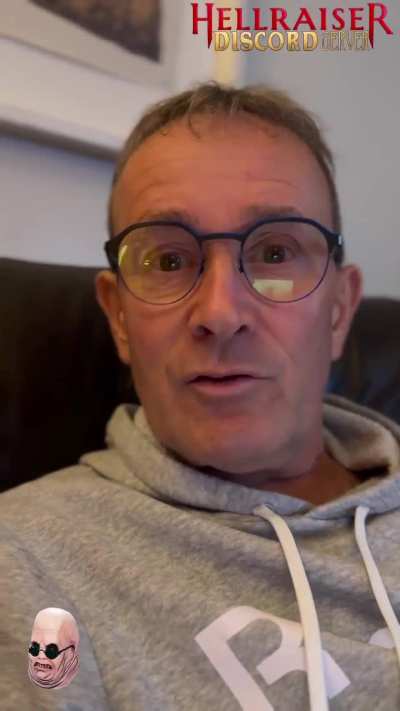 A video message from Butterball himself, the actor behind the sunglasses, Simon Bamford - for all of us in the Hellraiser Discord community!