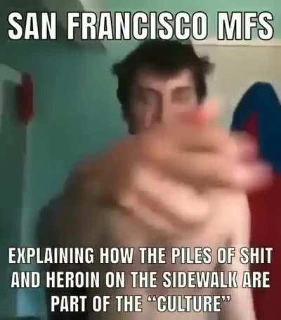 San Francisco more like San Francringe