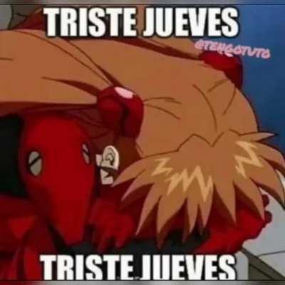 Este jueves es muy triste