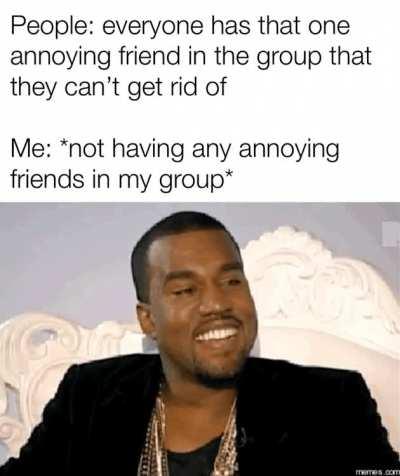 Wait, am I that friend?