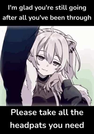 Headpats post (and I'll give hugs too to cover for Kat)
