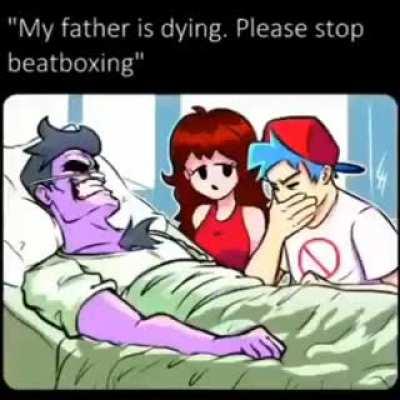 My father is dying, please stop beatboxing
