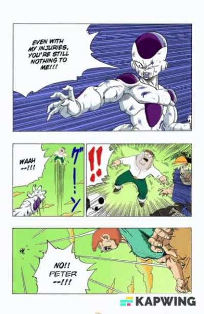 Hey Lois remember the time we went to namek hehehe