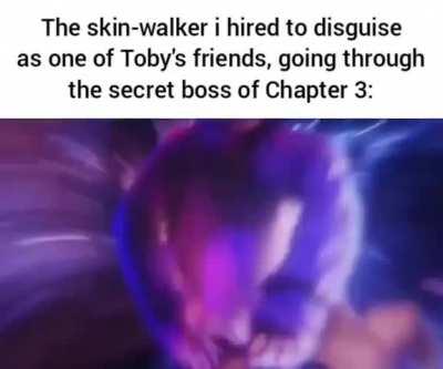 You better not tell Toby, that skin-walker has valuable information.