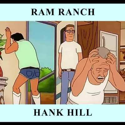 Hank Hill - Ram Ranch