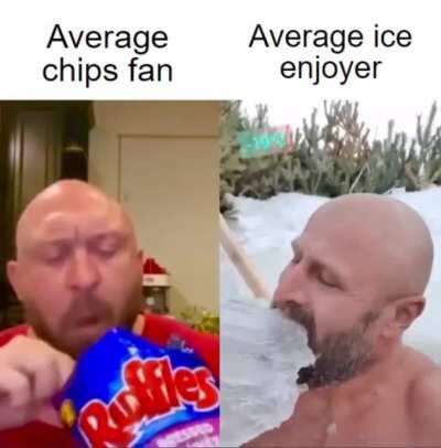 Chip or ice?