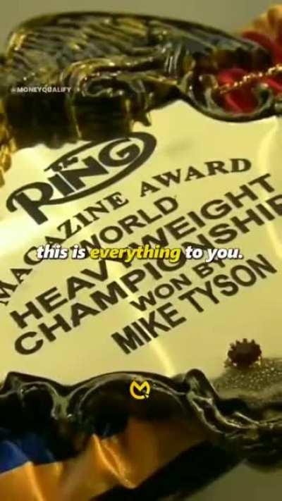 Mike Tyson, talking about what’s really important in life.