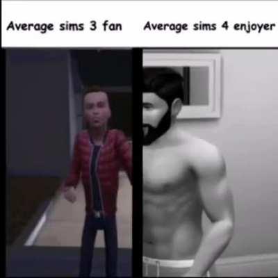 Average sims 3 fan vs average sims 4 enjoyer