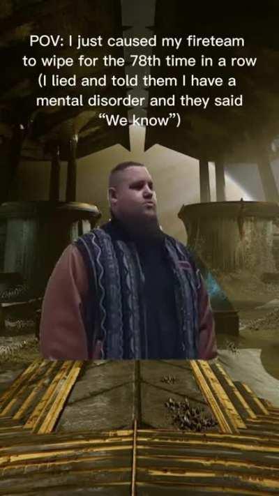 This is precisely why I don’t raid, I know I’d cause us to wipe way 2 many times