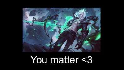 Viego, but he is wholesome