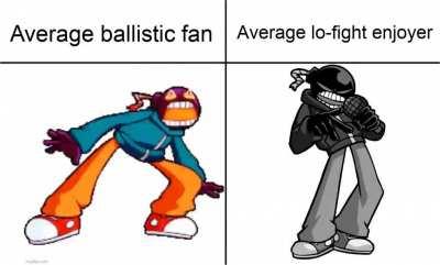 Lo-fight just slaps way more than ballistic