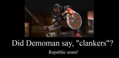 Demoman is now an enemy of the CIS!