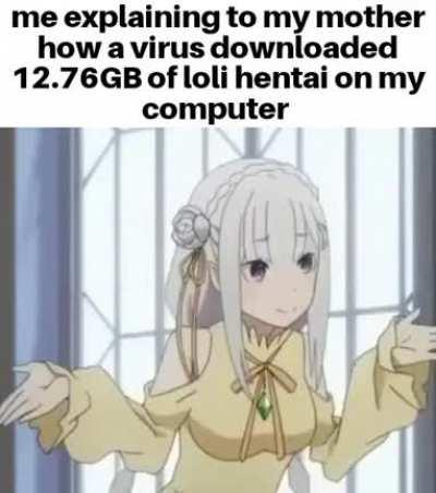 No mother I'm a good boy I would never do something like this