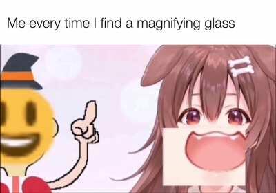I can’t be the only one that enjoys magnifying glasses