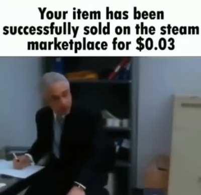 Your item sold for 0.03$ on the steam marketplace