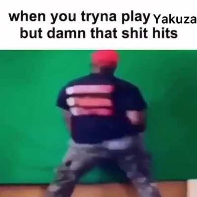 This is literally me every time I play as Majima in Yakuza 0.