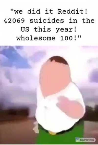 redditors when they haven't laughed at epic 42069 man of culture secks number so they bully fornite kids to suicide holesome 100