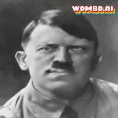Hitler is poppin off