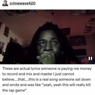 This is the worst lyrics i ever listened too.