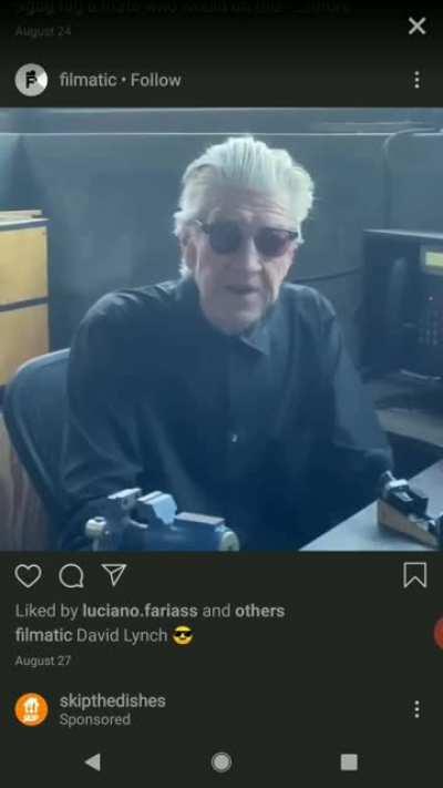 David Lynch after making it punishable by death to watch a movie on your phone
