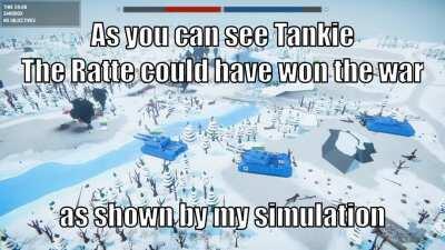 B-but if the just produced the Ratte they could have easily won