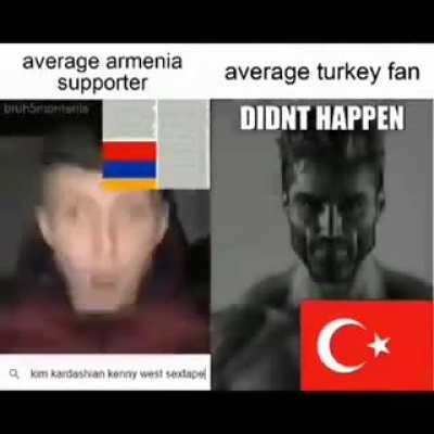 Average armenia supporter vs Average Turkey fan