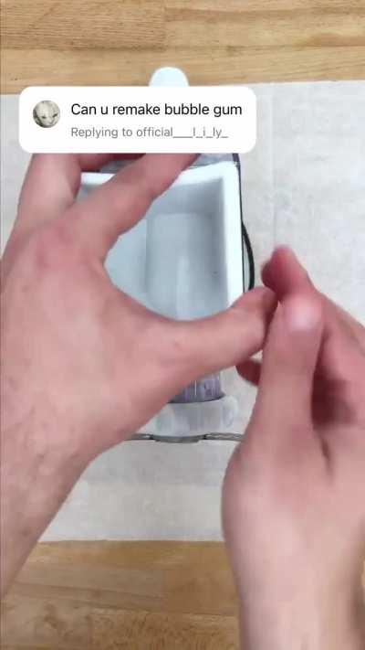 Restoring bubble gum to its original state