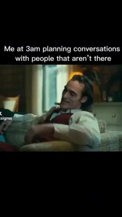 Me talking to my dead fiancee, imaginary kids, and family who don't talk to me. Live , love , laugh