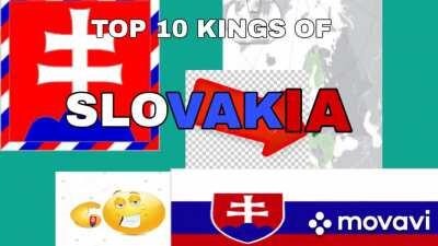 TOP 10 KINGS OF SLOVAKIA 🇸🇰🇸🇰🇸🇰🇸🇰🇸🇰