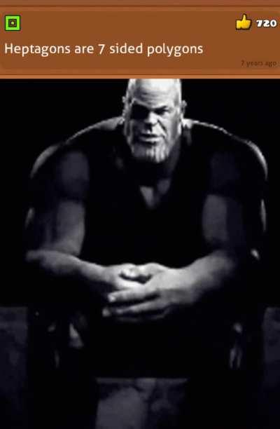 Heptagons are 7 sided polygons.