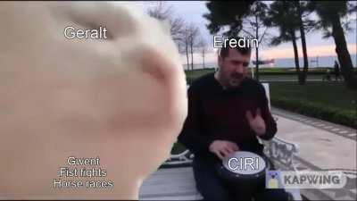 Geralt, you have to find Ciri!