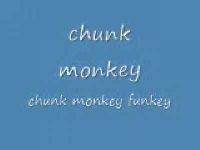 chunk monkey