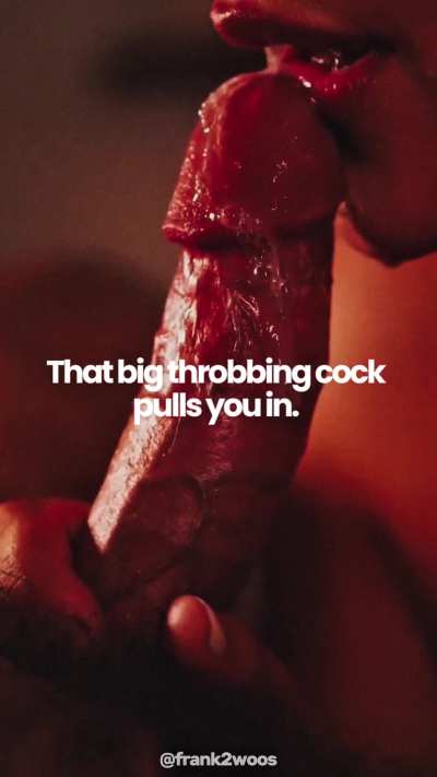 It’s obvious isn’t it? Why you watch blowjobs?