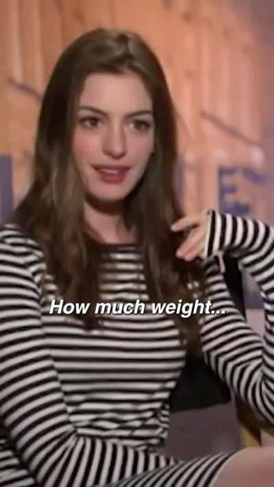 Anne Hathaway 15 minutes later...