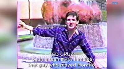 Young Ted Cruz wants to rule the world (or be in a teen f*ck film)