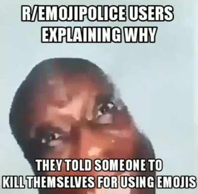 normie uses emoji!!!!