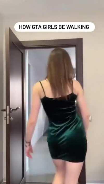 How girls in GTA be walking...