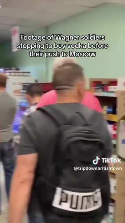 Wagner soldiers purchasing some vodka before their final push onto Moscow