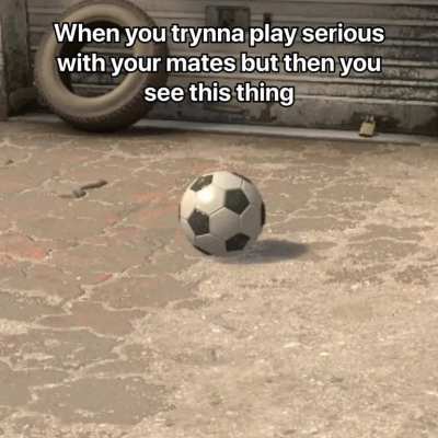 Proceed to invite the CT sides to play and gets killed immediately 💔