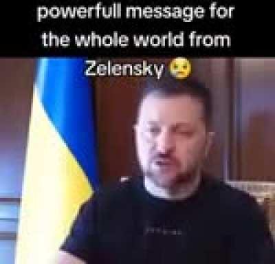 What did Zelensky say during his message????