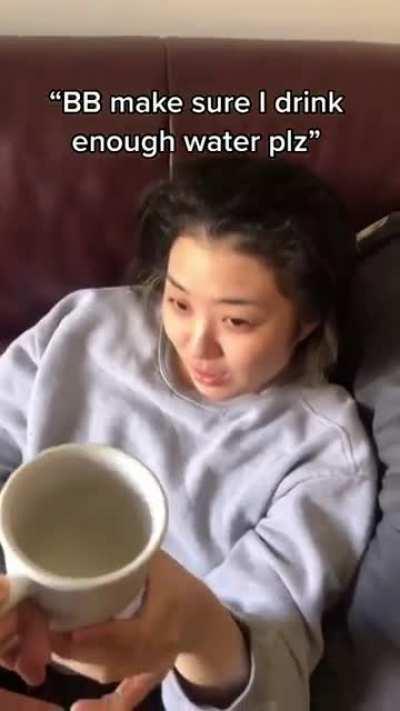 Absolutely made sure she drinks enough water