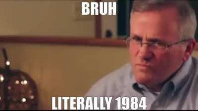 he wrote 1984 😥😤