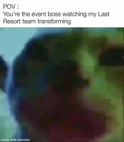 Haha Last Resort go brrrrr