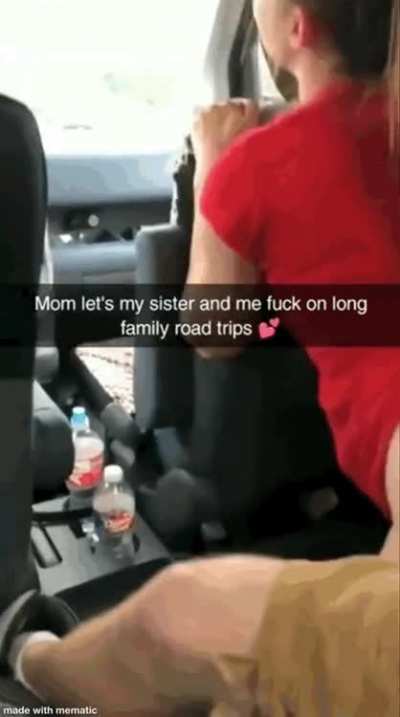 My sister and I love to fuck in the back seat while mom is driving