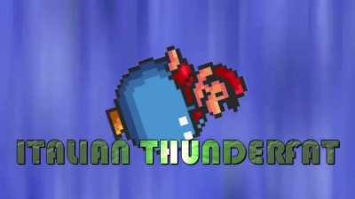 Mario breaks the glass with Italian Tunderfat