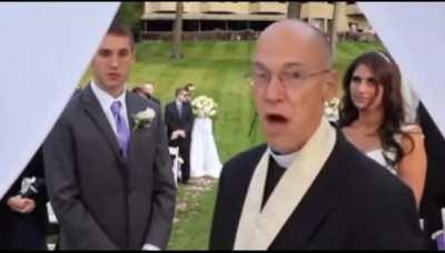 Priest ruining a wedding
