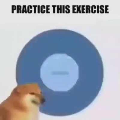 A little exercise never hurt anybody.