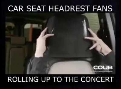 Car seat headrest fans rolling up to the concert be like
